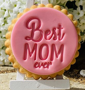 Best MOM ever - Keksstempel/Fondantstempel